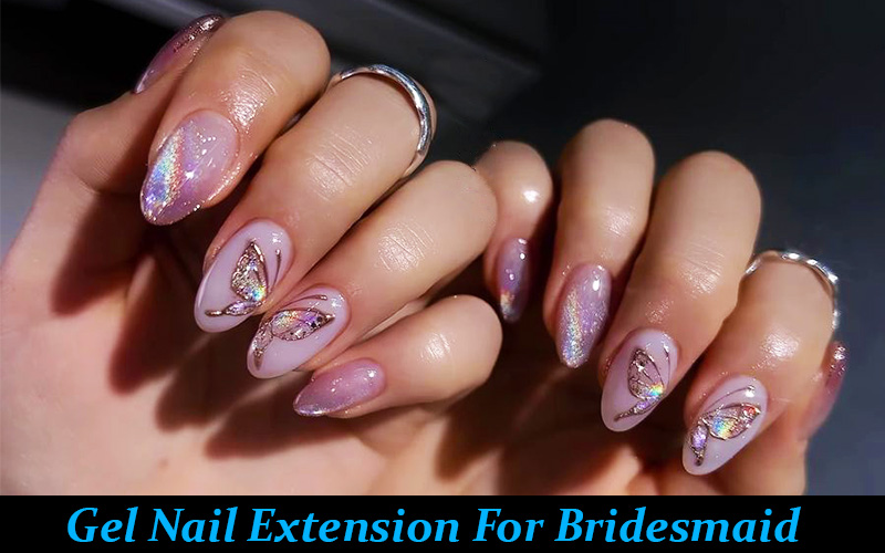 Gel Extension for Bridesmaid